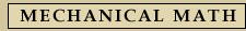 Mechanical Math